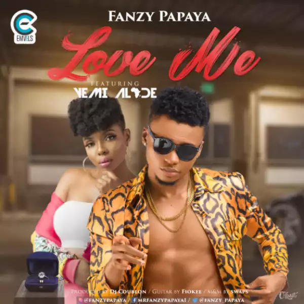 Fanzy Papaya - Love Me ft. Yemi Alade  (Prod. by Dj Coublon)